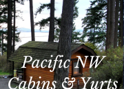 Pacific Northwest Cabins and Yurts: 5 Family Favorites