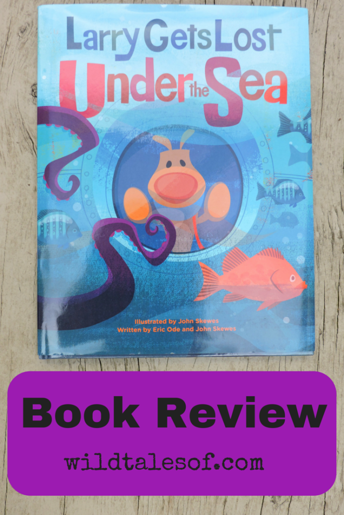 Book Review: Larry Gets Lost Under the Sea | WildTalesof.com