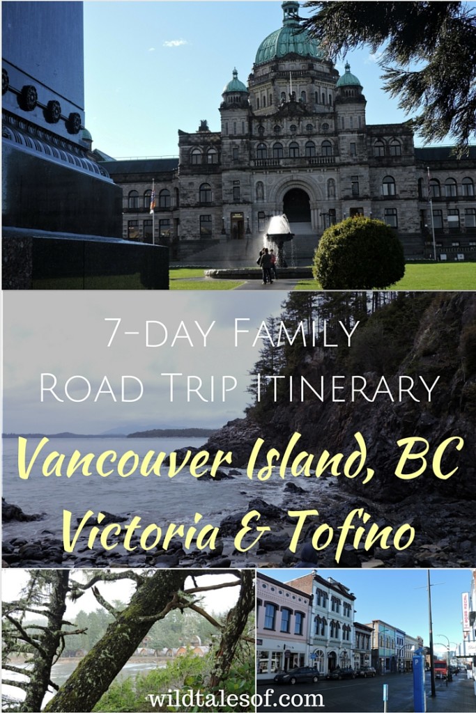 Vancouver Island Family Road Trip to Victoria & Tofino: 7-Day Itinerary | WildTalesof.com