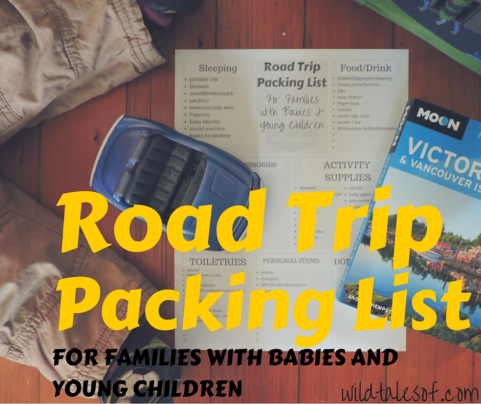 Road Trip Packing List for Families with Babies and Young Children | WildTalesof.com