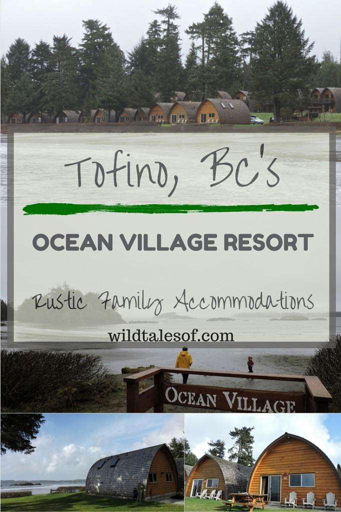 Ocean Village Resort: Tofino, British Columbia | WildTalesof.com