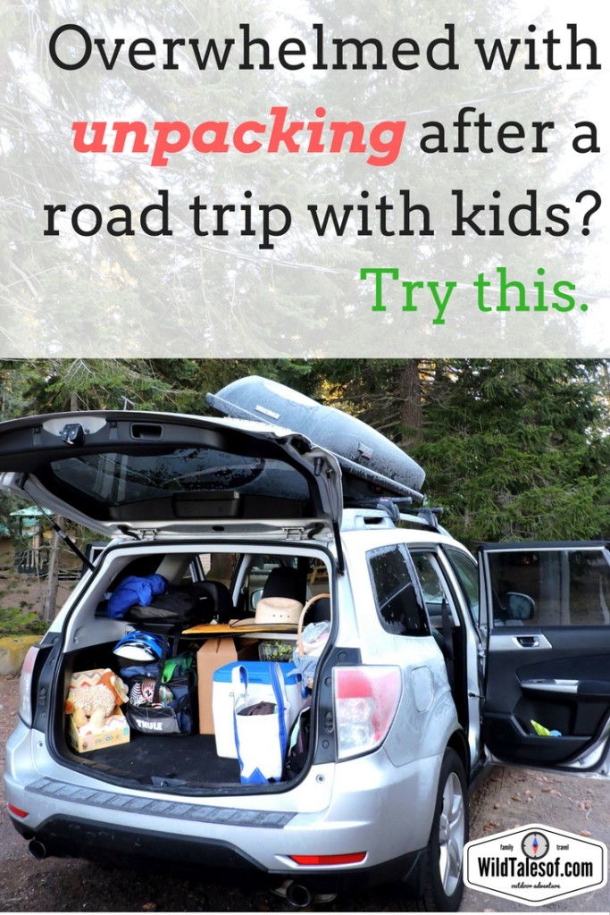 Unpacking After a Road Trip (with kids): 7 Helpful Tips | WildTalesof.com