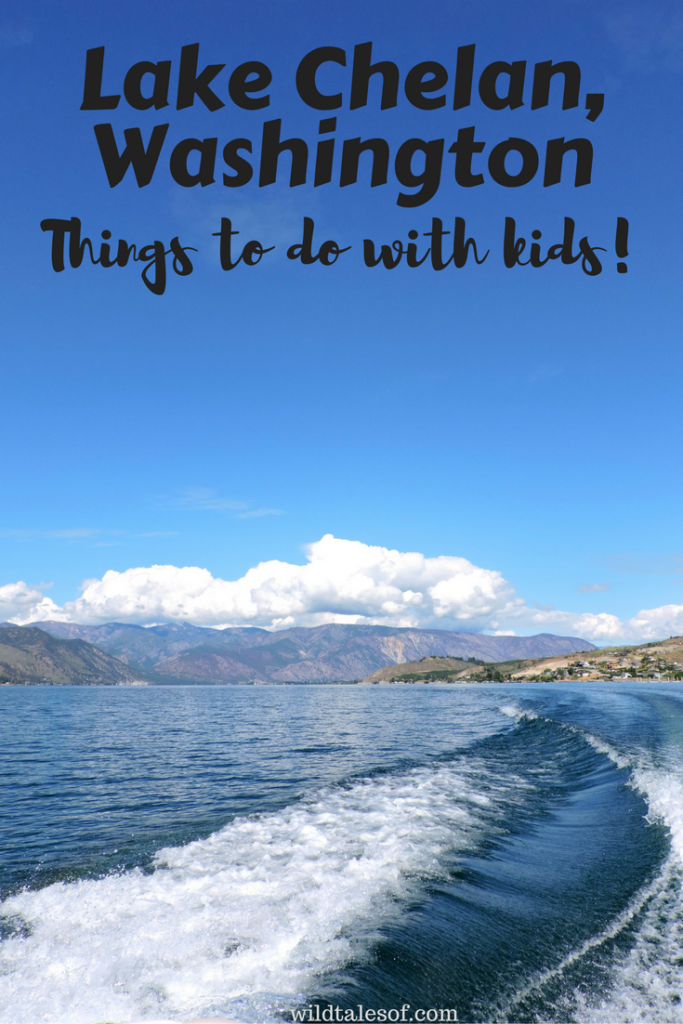 Lake Chelan, Washington: Things to do with Kids 