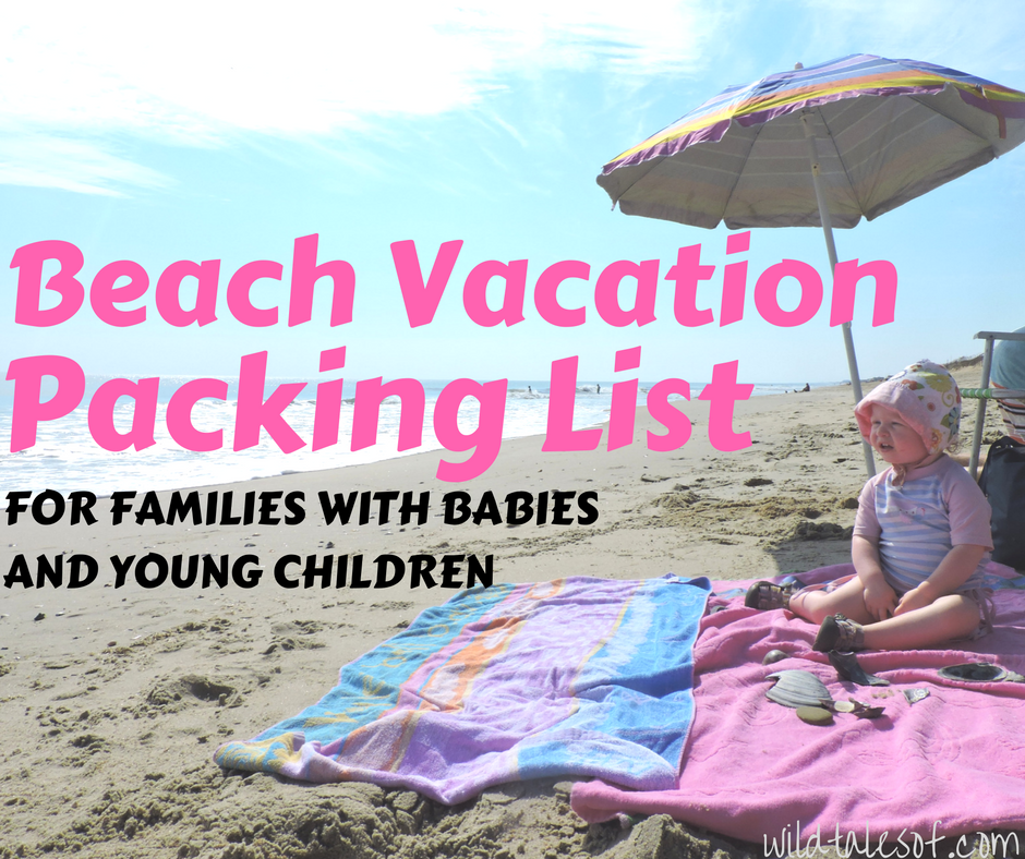 Beach Vacation Packing List for Babies and Young Children 