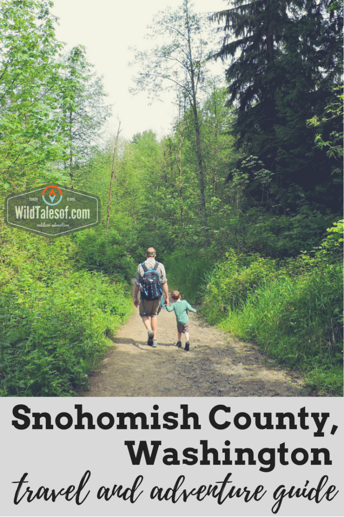 Snohomish County, Washington: Travel and Adventure Guide for Families | WildTalesof.com