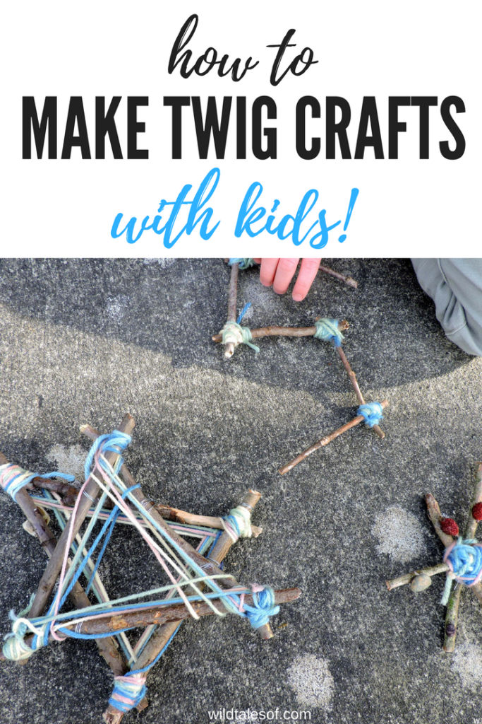 Nature-Based Projects: How to Make Twig Crafts with Kids | WildTalesof.com