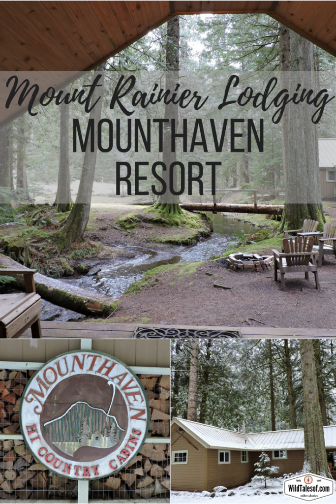 Mounthaven Resort near Mount Rainier National Park | WildTalesof.com