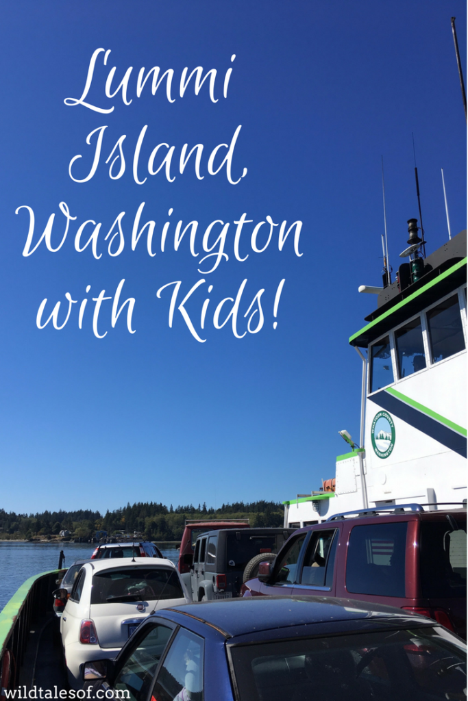 Lummi Island, WA Long Weekend with Kids | WildTalesof.com