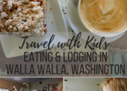 Where to Eat and Stay in Walla Walla, Washington: Family Travel Guide | WildTalesof.com