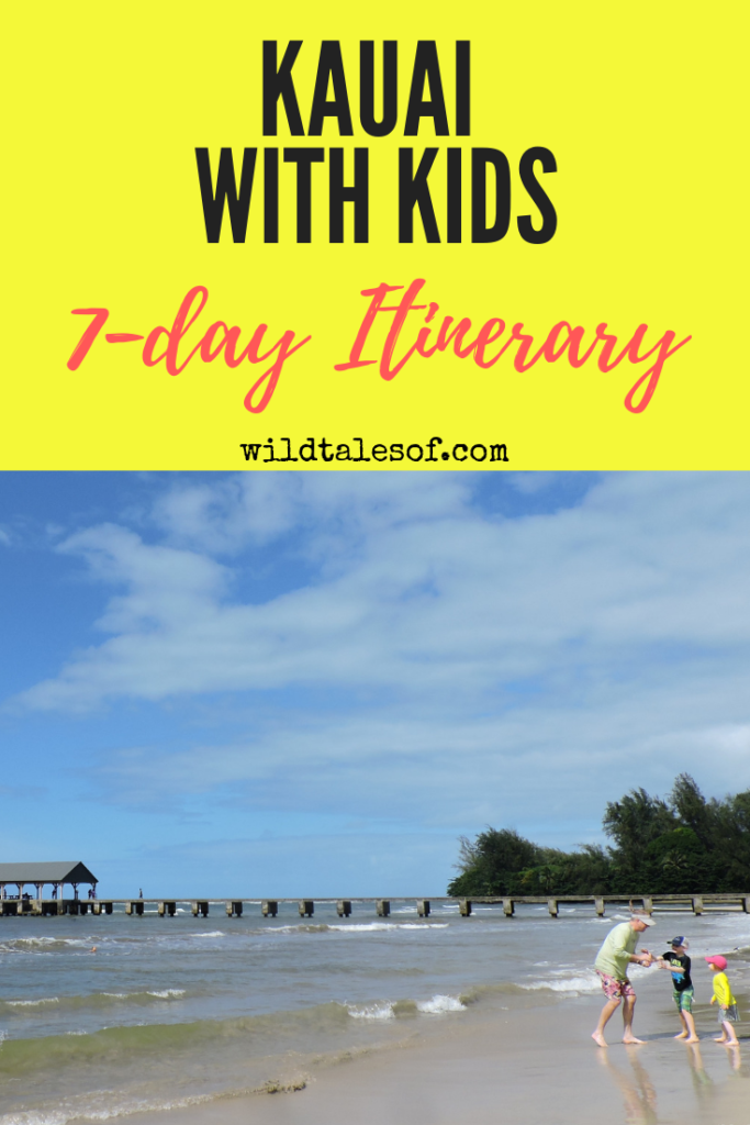 Kauai with Kids: 7-day Itinerary | WildTalesof.com