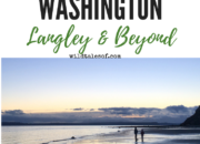 Whidbey Island, WA with Kids: Langley & Beyond | WildTalesof.com