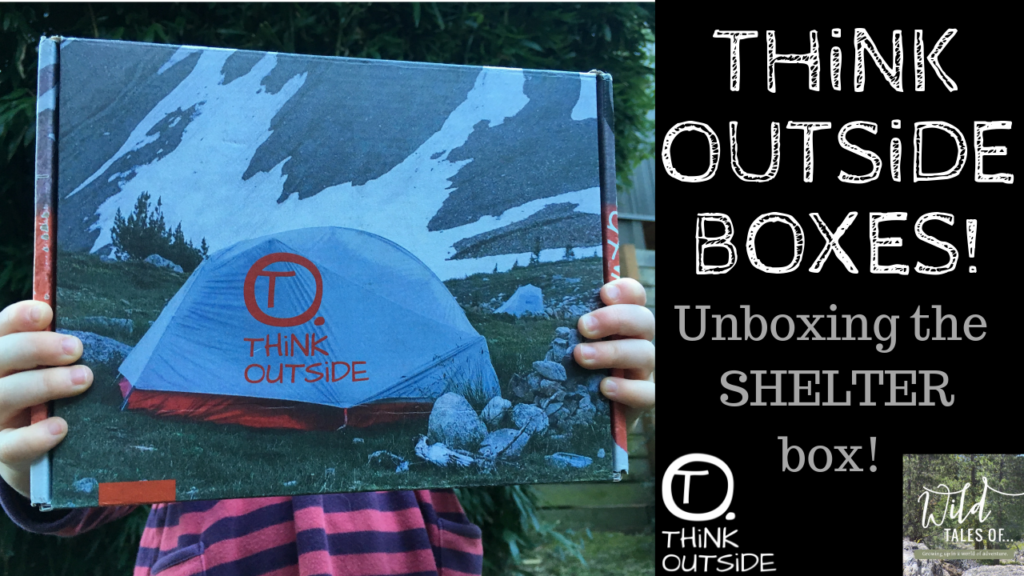 Think Outside Boxes: Shelter Box Unboxing! | WildTalesof.com