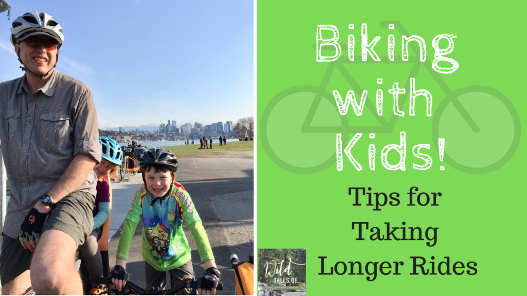 Biking with Kids Video: Tips for Taking Longer Rides | WildTalesof.com