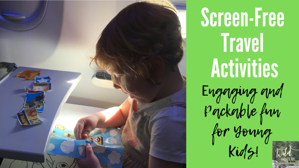 Screen-Free Airplane + Road Trip Activties for Young Kids | WildTalesof.com