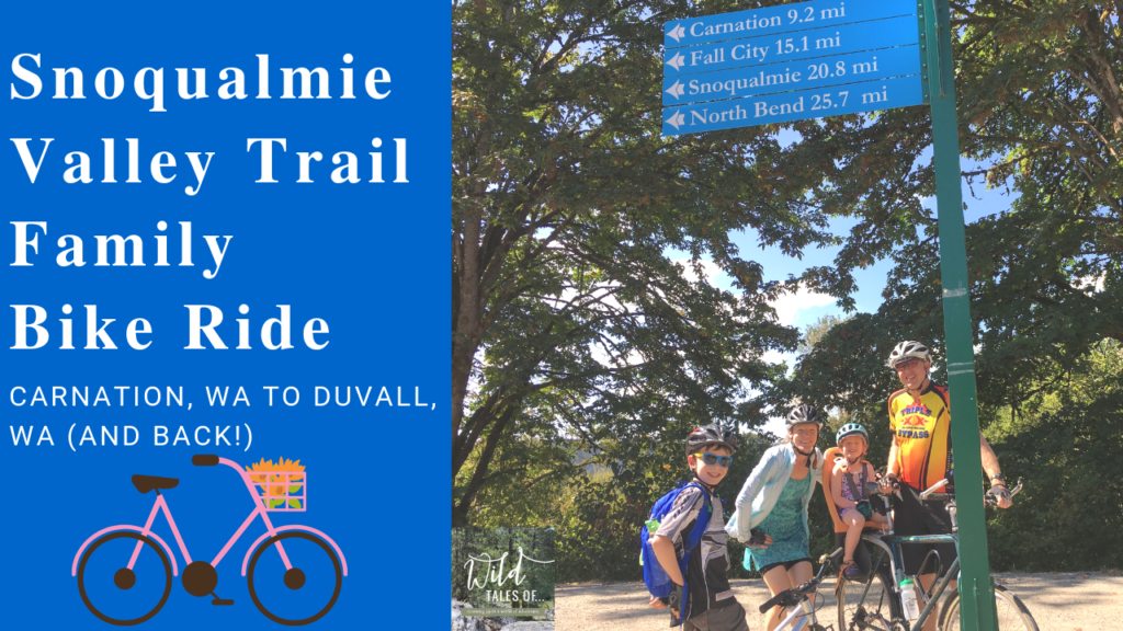 Snoqualmie Valley Trail: Bike Riding with Kids in Carnation and Duvall, WA | WildTalesof.com