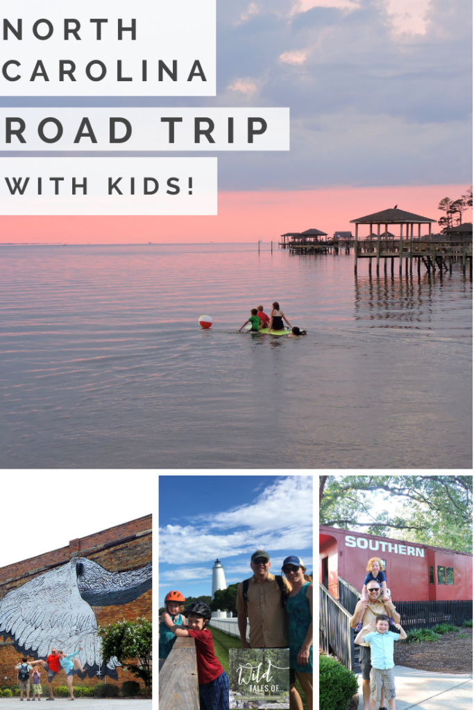 North Carolina Family Road Trip to Raleigh, Kinston & Outer Banks: 11-Day Itinerary | WildTalesof.com